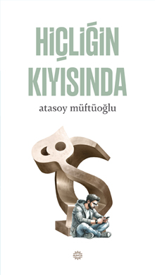 HİÇLİĞİN KIYISINDA
